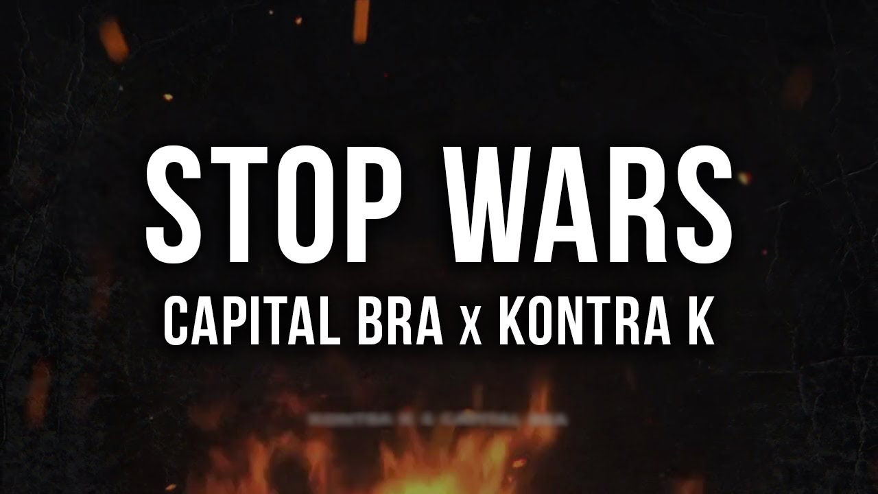 CAPITAL BRA x KONTRA K – STOP WARS